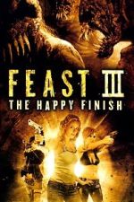 Watch Feast III: The Happy Finish Vodlocker