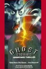 Watch Ghost Stories Graveyard Thriller Vodlocker
