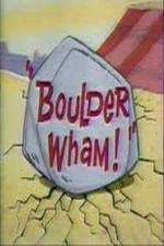 Watch Boulder Wham! Vodlocker