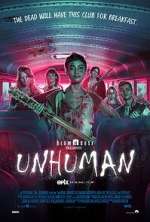Watch Unhuman Online Vodlocker