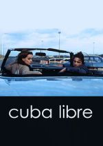 Watch Cuba Libre Vodlocker