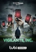 Watch VICE News Presents: Vigilante, Inc. Online Vodlocker