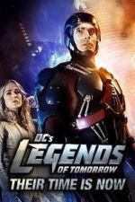 Watch DC\'s Legends of Tomorrow: Their Time Is Now Vodlocker
