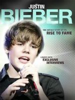 Watch Justin Bieber: Rise to Fame Vodlocker