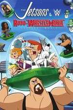 Watch The Jetsons & WWE: Robo-WrestleMania! Vodlocker
