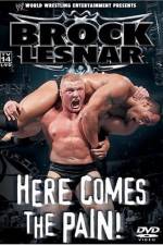 Watch WWE Brock Lesnar Here Comes the Pain Vodlocker