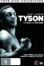 Watch Tyson: Raw and Uncut - The Rise of Iron Mike Vodlocker