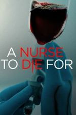 Watch A Nurse to Die For Online Vodlocker