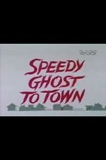 Watch Speedy Ghost to Town (Short 1967) Vodlocker