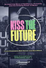 Watch Kiss the Future Vodlocker