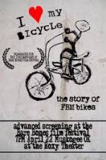 Watch I Love My Bicycle The Story of FBM Bikes Vodlocker