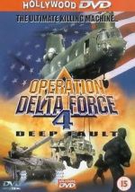 Watch Operation Delta Force 4: Deep Fault Vodlocker