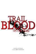 Watch Trail of Blood On the Trail Vodlocker