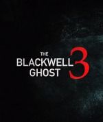 Watch The Blackwell Ghost 3 Vodlocker