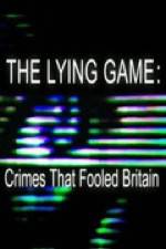 Watch The Lying Game: Crimes That Fooled Britain Vodlocker