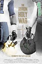 Watch The Akron Holy War Vodlocker