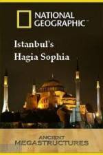 Watch National Geographic: Ancient Megastructures - Istanbul's Hagia Sophia Vodlocker