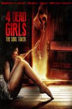 Watch 4 Dead Girls: The Soul Taker Vodlocker