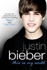Watch Justin Bieber - This Is My World Vodlocker
