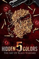 Watch Hidden Colors 5: The Art of Black Warfare Vodlocker