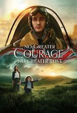 Watch No Greater Courage, No Greater Love (Short 2021) Vodlocker