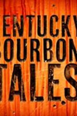 Watch Kentucky Bourbon Tales: Distilling the Family Business Vodlocker