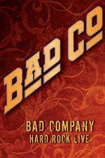 Watch Bad Company: Hard Rock Live Vodlocker