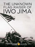 Watch The Unknown Flag Raiser of Iwo Jima Vodlocker