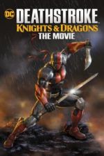 Watch Deathstroke Knights & Dragons: The Movie Vodlocker