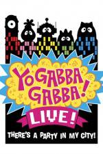 Watch Yo Gabba Gabba Live from NOKIA Theatre LA Live Vodlocker