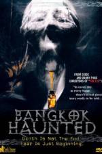 Watch Bangkok Haunted Vodlocker