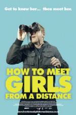 Watch How to Meet Girls from a Distance Vodlocker
