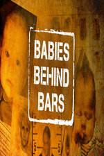 Watch Babies Behind Bars Vodlocker