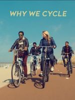 Watch Why We Cycle Vodlocker