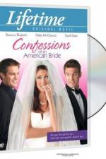 Watch Confessions of an American Bride Vodlocker
