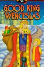 Watch Good King Wenceslas Vodlocker