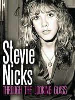 Watch Stevie Nicks: Through the Looking Glass Vodlocker