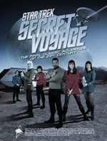 Watch Star Trek Secret Voyage: Whose Birth These Triumphs Are Vodlocker