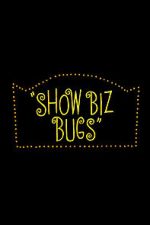 Watch Show Biz Bugs (Short 1957) Vodlocker