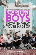 Watch Backstreet Boys: Show 'Em What You're Made Of Vodlocker