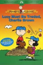 Watch Lucy Must Be Traded Charlie Brown Vodlocker