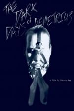 Watch The Dark Days of Demetrius Vodlocker