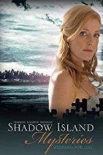 Watch Shadow Island Mysteries: Wedding for One Vodlocker