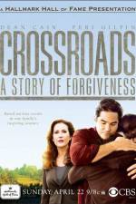 Watch Crossroads A Story of Forgiveness Vodlocker