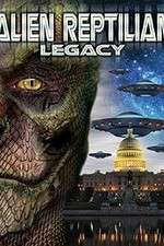 Watch Alien Reptilian Legacy Online Vodlocker