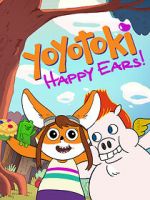 Watch Yoyotoki: Happy Ears (TV Short 2015) Online Vodlocker