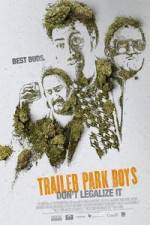 Watch Trailer Park Boys: Don't Legalize It Vodlocker