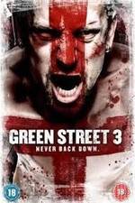 Watch Green Street 3: Never Back Down Vodlocker