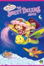 Watch Strawberry Shortcake: The Sweet Dreams Movie Vodlocker