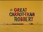 Watch The Great Carrot-Train Robbery (Short 1969) Vodlocker